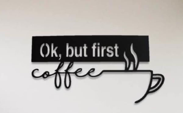 Frase Motivadora (ok, but first coffee)